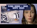 Duran Duran - Mars Meets Venus REACTION