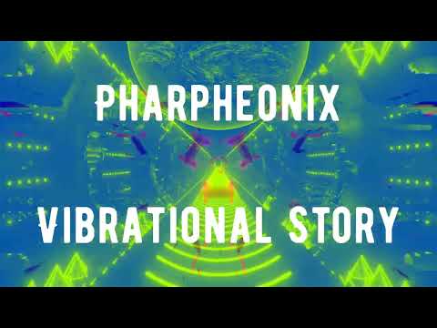 PHARPHEONIX - Vibrational Story .[ ACID TRIBE TEKNO ]
