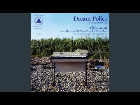 Dream Police Iris