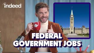 How to Get a Government Job in Canada: Step-by-Step Guide | Indeed
