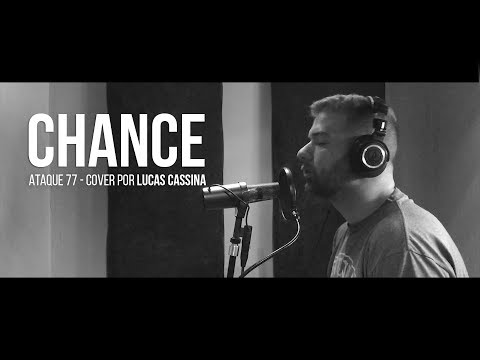 Chance - Ataque 77 (LUCAS CASSINA Cover)