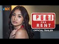 PURI FOR RENT Official Trailer | World Premiere this APRIL 4 exclusively on VMX!