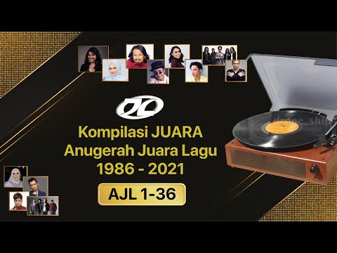 [UPDATED] Kompilasi Juara Anugerah Juara Lagu 1986 - 2021 (AJL 1-36)