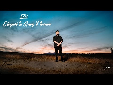 Ezu | Elegant & Gang x Insane l AP Dhillon l Gurinder Gill l D-Block Europe