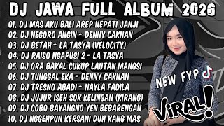 Download lagu DJ JAWA TERBARU 2026 FULL BASS🎶DJ DEMI KOWE X NEGORO ANGIN X BETAH (LA TASYA) FULL ALBUM TERBARU mp3