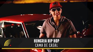 Hungria Hip Hop - Cama de Casal (Videoclipe)