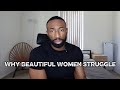 Why Beautiful Women Struggling To Date