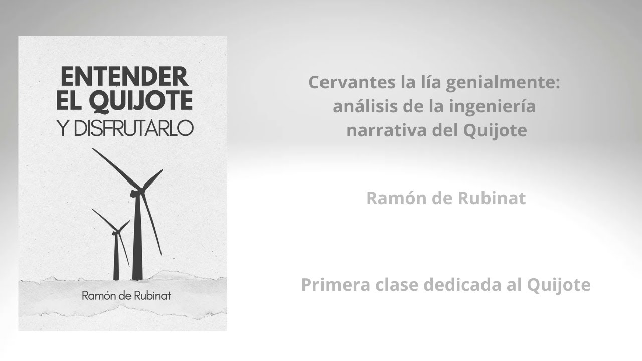 Cervantes la lía genialmente: análisis de la ingeniería narrativa del Quijote