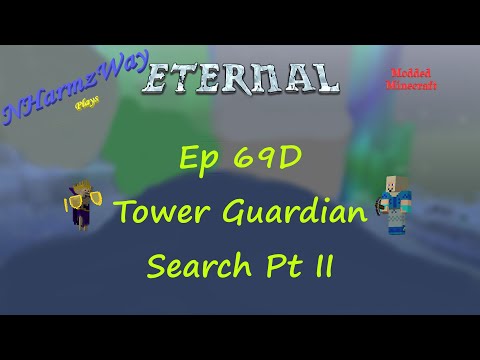 NHarmzWay Plays Minecraft   MC Eternal Ep 69D   Tower Guardian Search Pt II