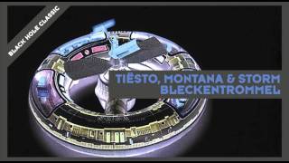 Tiësto, Montana & Storm - Bleckentrommel