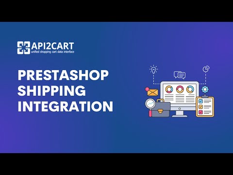 PrestaShop Shipping Integration: How to Develop It