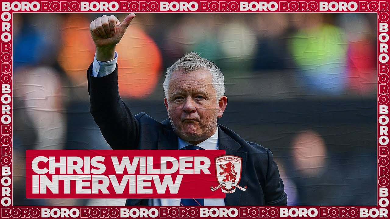 Chris Wilder on the Summer and Squad Plans