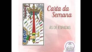 Carta da Semana: Ás de Espadas (21/01/2018 a 27/01/2018)