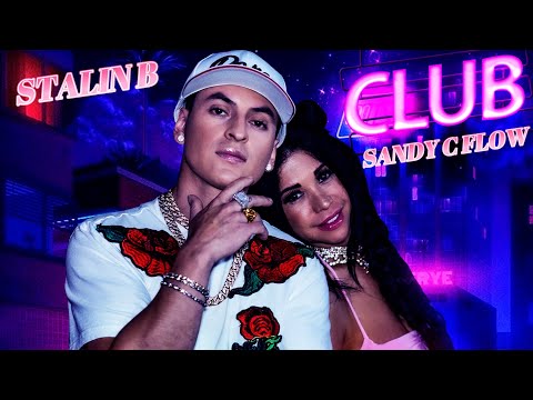 Stalin B feat Sandy C Flow -CLUB- Video Official 4K.