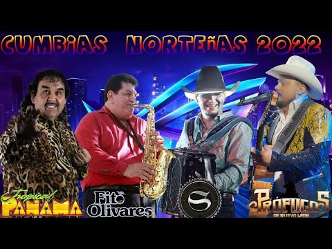 Secretto & Tropical Panama & Fito Olivares & Profugos De Nuevo Leon -Cumbias Mix 2022