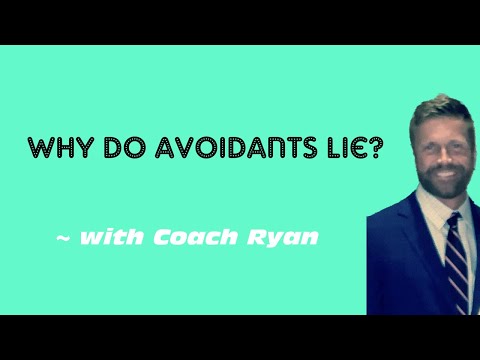Why do avoidants LIE?