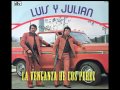 La Venganza De Los Perez - Luis Y Julian