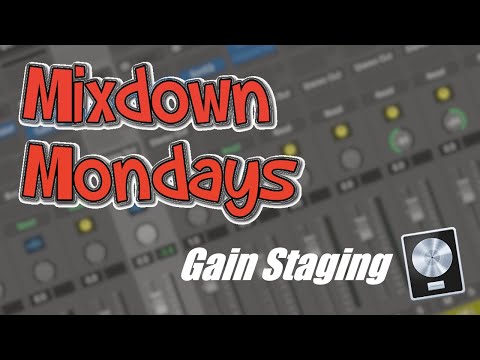 Mixdown Mondays: GAIN STAGING | Ep.2
