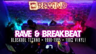 ⏪REWIND #7 | VINYL ONLY |  Oldschool Techno 1990-1995 | RAVE &amp; BREAKBEAT