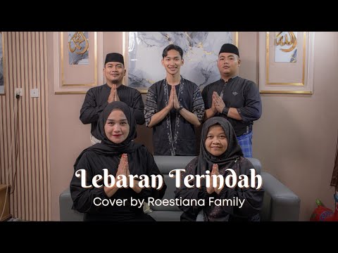 Wany, Ernie, Wani, Shamim, Tajul & Haqiem - Lebaran Terindah - Cover by Roestiana Family
