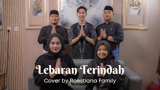Download lagu Wany, Ernie, Wani, Shamim, Tajul & Haqiem - Lebaran Terindah - Cover by Roestiana Family mp3 Download lagu Wany, Ernie, Wani, Shamim, Tajul & Haqiem - Lebaran Terindah - Cover by Roestiana Family mp3