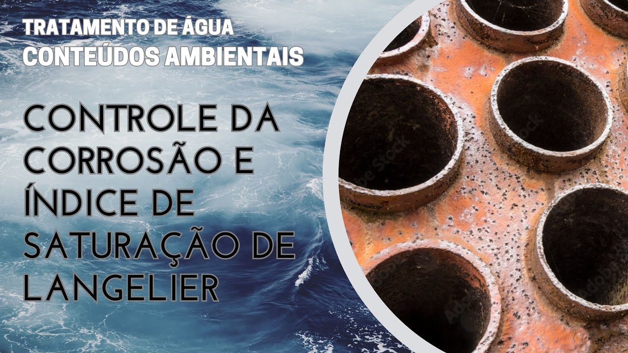 CONTROLE DA CORROSÃO E ÍNDICE DE SATURAÇÃO DE LANGELIER