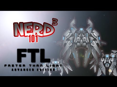 Nerd³ 101 -  FTL: Advanced Edition