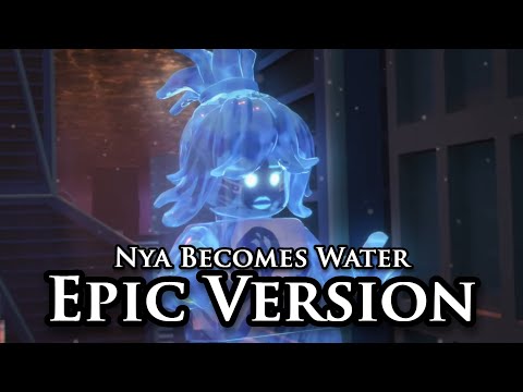 NINJAGO: Nya Becomes Water - Epic Orchestral Version