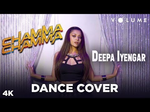 Chamma Chamma Dance Cover by Deepa Iyengar | Neha Kakkar | Bollywood Dance Cover