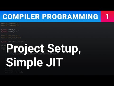Project Setup & Simple Just in Time (JIT) Compilation Example - Compiler Programming Ep1