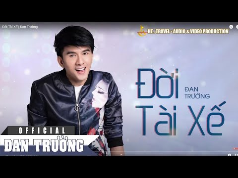 Đời tài xế - Đan Trường