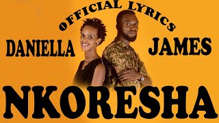 James & Daniella Nkoresha (OFFICIAL VIDEO LYRICS) (indirimbo y'imana)