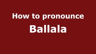 How to pronounce Ballala