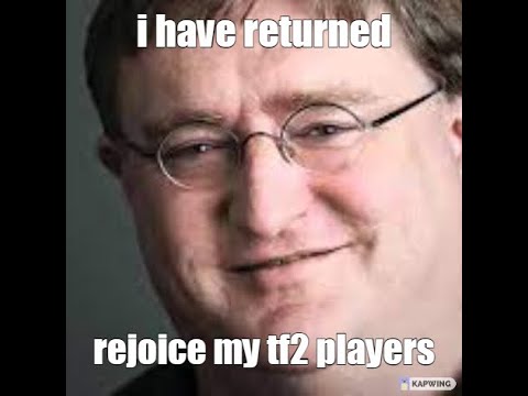 Biggest TF2 Update Coming! GABE NEWELL HAS RETURNED!