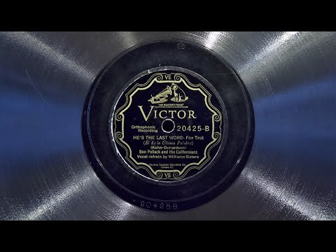 He's the Last Word • Ben Pollack and His Californians (EMG Mark Xb Oversize Gramophone)