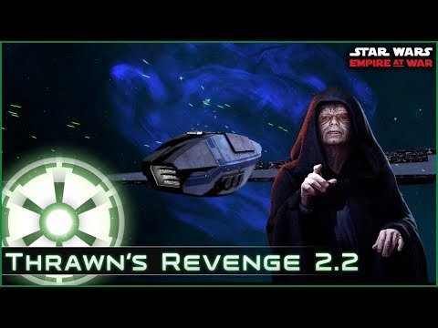 Wiping Out the Warlords - Ep 24 [Empire - All Eras ] Thrawn's Revenge 2.2 - Empire at War