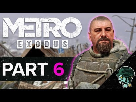 Metro Exodus Gameplay Walkthrough Part 6 - "Find my Teddy?" (Let's Play)