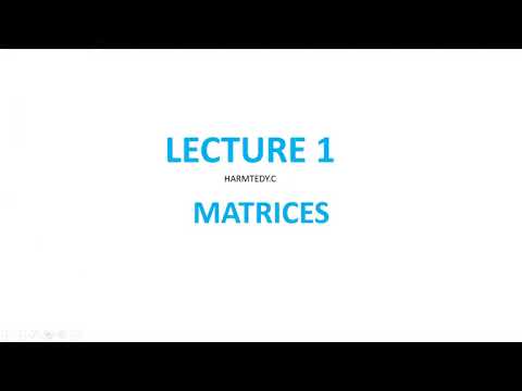 LECTURE 1 (INTRODUCTION TO MATRICES)  Harmtedy MULUNGUSHI UNIVERSITY MSM 112