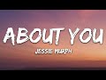 Jessie Murph - About You (Lyrics)
