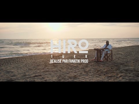 Hiro - Tuer (Clip Officiel)