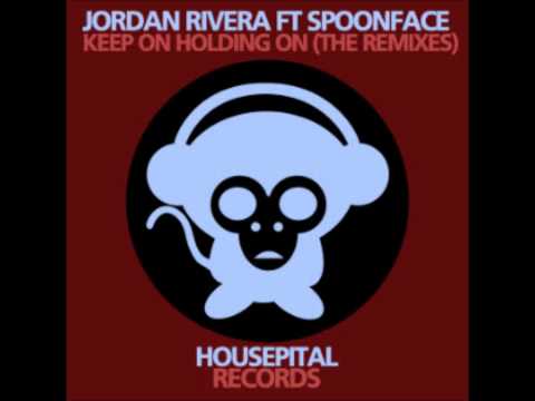 Jordan Rivera featuring Spoonface - Keep On Holding (Marco Bergman Festival Remix)
