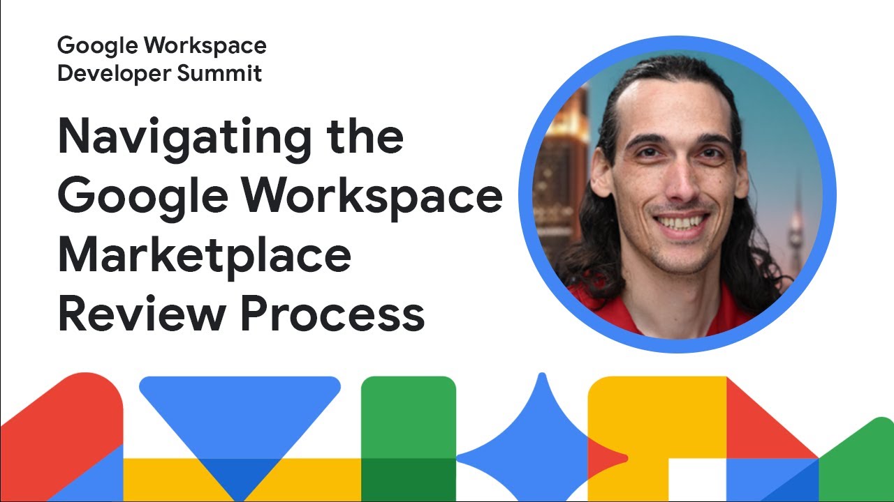 Beyond the Build: Navigating the Google Workspace Marketplace Review Process