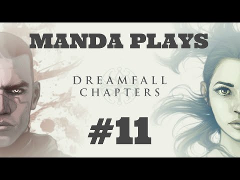 Manda Plays: Dreamfall Chapters Rebels: part 11 - Book 2