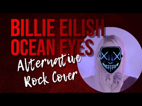 BILLIE EILISH - OCEAN EYES | An Alternative Rock Cover | NIK ABAT COVERS