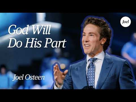 God Will Do His Part | Joel Osteen