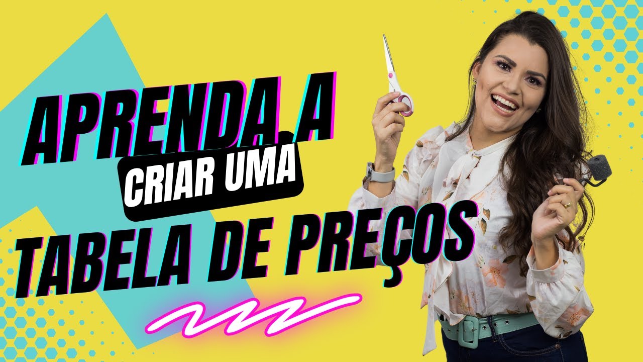 COMO CRIAR SUA TABELA DE PREÇOS PERSONALIZADOS I APRENDA O PASSO-A-PASSO