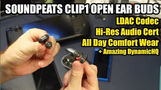 Soundpeats Clip1: Hi-Res LDAC Wireless Buds With Incredible DynamicEQ