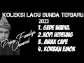 KOLEKSI LAGU SUNDA TERBARU 2023 HITS