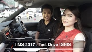 IIMS 2017 : Test Drive IGNIS I OTO.COM