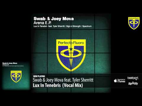 Swab & Joey Mova feat. Tyler Sherritt - Lux In Tenebris (Vocal Mix)
